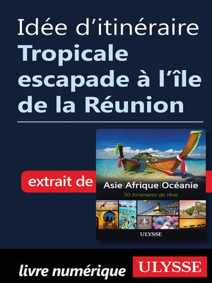 cover image of Idée d'itinéraire--Tropicale escapade à l'île de la Réunion